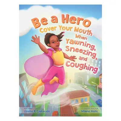 "Be a Hero" - "" ("Ezekwudo Uzoma R.")