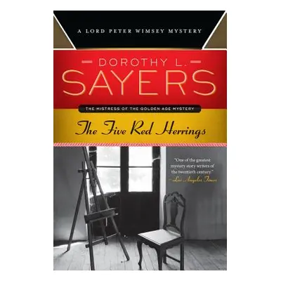 "The Five Red Herrings: A Lord Peter Wimsey Mystery" - "" ("Sayers Dorothy L.")