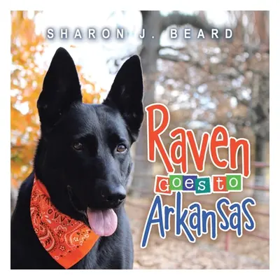 "Raven Goes To Arkansas" - "" ("Beard Sharon J.")