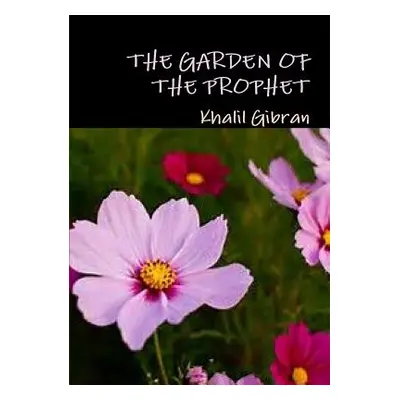 "The garden of the prophet" - "" ("Gibran Khalil")