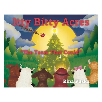 "Itty Bitty Acres: The Team That Could" - "" ("Puska Rina")