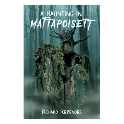 "A Haunting in Mattapoisett" - "" ("Rezendes Richard")