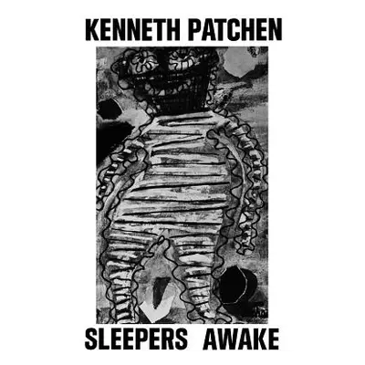 Sleepers Awake (Patchen Kenneth)