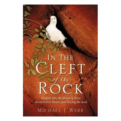 "In The Cleft Of The Rock" - "" ("Webb Michael J.")