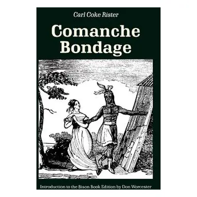 "Comanche Bondage" - "" ("Rister Carl Coke")