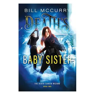 "Death's Baby Sister" - "" ("McCurry Bill")