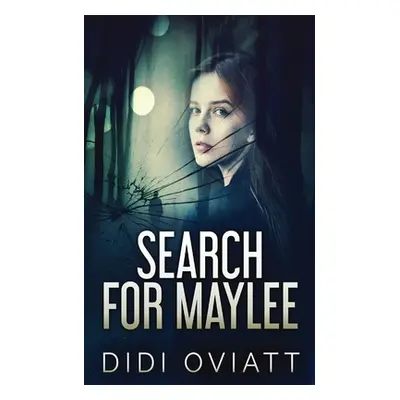 "Search for Maylee" - "" ("Oviatt Didi")