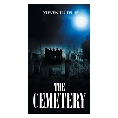 "The Cemetery" - "" ("Huffine Steven")