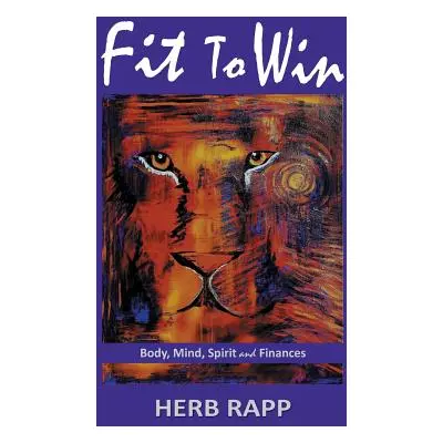 "Fit to Win" - "" ("Rapp Herb")