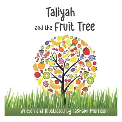 "Taliyah and the Fruit Tree" - "" ("Morrison Lashami")