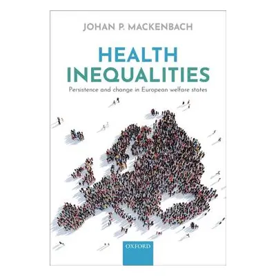 "Health Inequalities: Persistence and Change in European Welfare States" - "" ("Mackenbach Johan