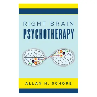 "Right Brain Psychotherapy" - "" ("Schore Allan N.")