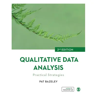 "Qualitative Data Analysis: Practical Strategies" - "" ("Bazeley Pat")