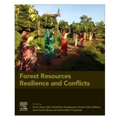 "Forest Resources Resilience and Conflicts" - "" ("Shit Pravat Kumar")