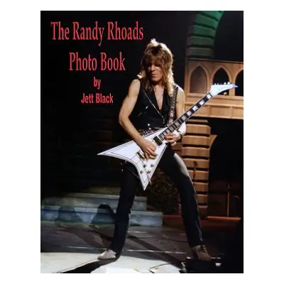 "The Randy Rhoads Photo Book" - "" ("Black Jett")