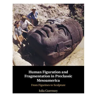 "Human Figuration and Fragmentation in Preclassic Mesoamerica: From Figurines to Sculpture" - ""