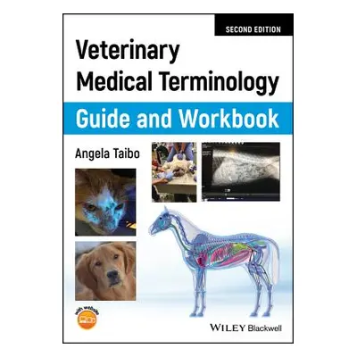 "Veterinary Medical Terminology Guide and Workbook" - "" ("Taibo Angela")