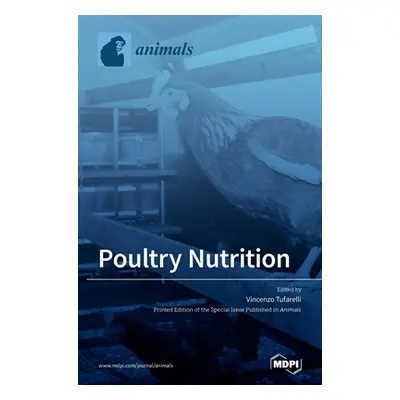 "Poultry Nutrition" - "" ("Tufarelli Vincenzo")