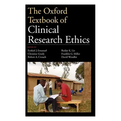 "The Oxford Textbook of Clinical Research Ethics" - "" ("Emanuel Ezekiel J.")