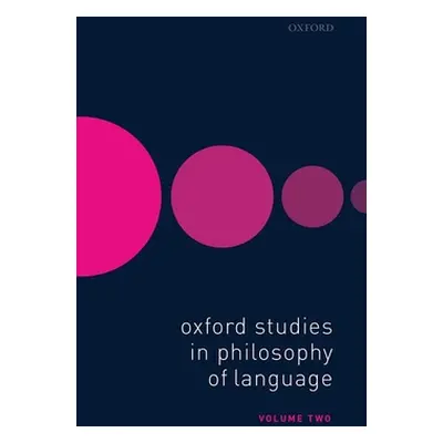 "Oxford Studies in Philosophy of Language Volume 2" - "" ("Lepore Ernest")