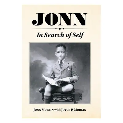 "Jonn: In Search of Self" - "" ("Morlin Jonn")