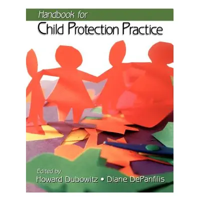 "Handbook for Child Protection Practice" - "" ("Dubowitz Howard")