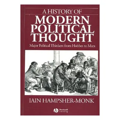 "A History of Modern Political Thought: Major Political Thinkers from Hobbes to Marx" - "" ("Ham