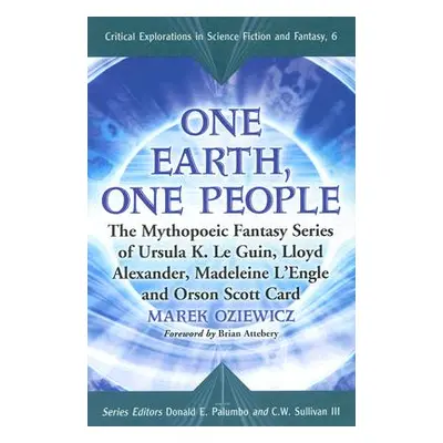 "One Earth, One People: The Mythopoeic Fantasy Series of Ursula K. Le Guin, Lloyd Alexander, Mad