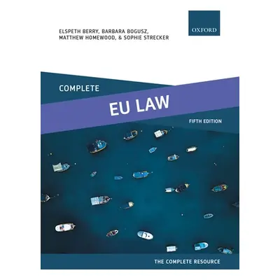 "Complete Eu Law: Text, Cases, and Materials" - "" ("Berry Elspeth")