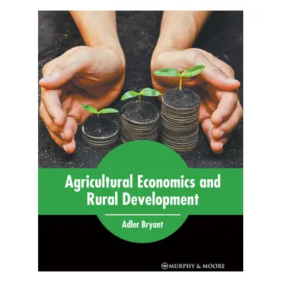 "Agricultural Economics and Rural Development" - "" ("Bryant Adler")