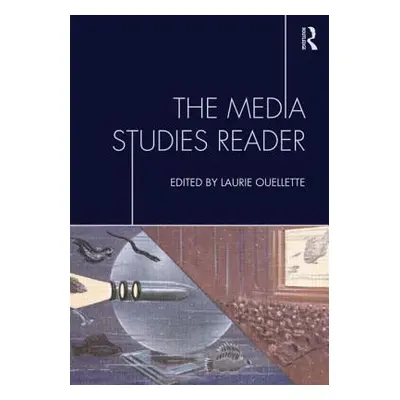 "The Media Studies Reader" - "" ("Ouellette Laurie")