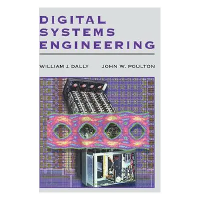 "Digital Systems Engineering" - "" ("Dally William J.")