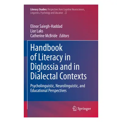 "Handbook of Literacy in Diglossia and in Dialectal Contexts: Psycholinguistic, Neurolinguistic,