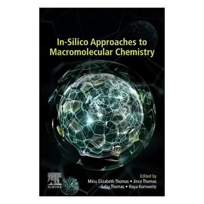 "In-Silico Approaches to Macromolecular Chemistry" - "" ("Thomas Minu Elizabeth")