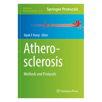 "Atherosclerosis: Methods and Protocols" - "" ("Ramji Dipak")