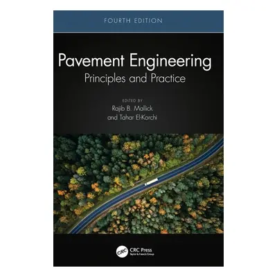 "Pavement Engineering: Principles and Practice" - "" ("Mallick Rajib B.")