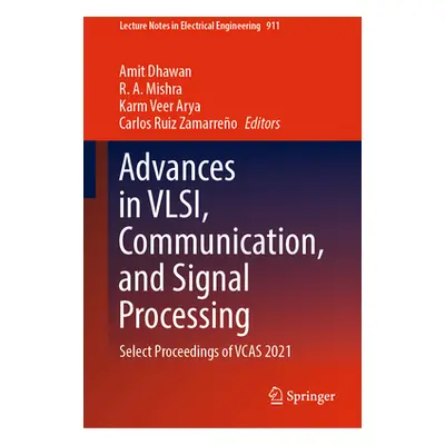 "Advances in Vlsi, Communication, and Signal Processing: Select Proceedings of Vcas 2021" - "" (