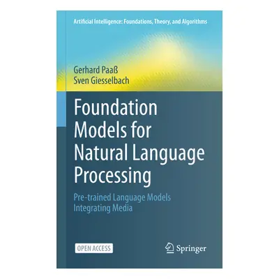 "Foundation Models for Natural Language Processing: Pre-Trained Language Models Integrating Medi