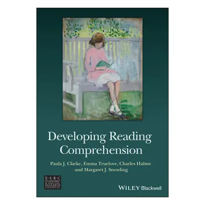 "Developing Reading Comprehension" - "" ("Clarke Paula J.")