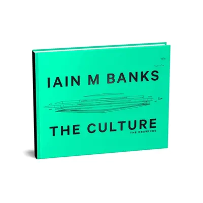 Culture: The Drawings (Banks Iain M.)