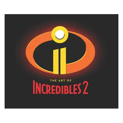 "The Art of Incredibles 2: (Pixar Fan Animation Book, Pixar's Incredibles 2 Concept Art Book)" -