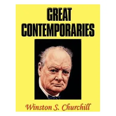 "Great Contemporaries" - "" ("Churchill Winston")