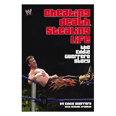 "Cheating Death, Stealing Life: The Eddie Guerrero Story" - "" ("Guerrero Eddie")