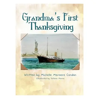 "Grandma's First Thanksgiving" - "" ("Condon Michelle Mensore")