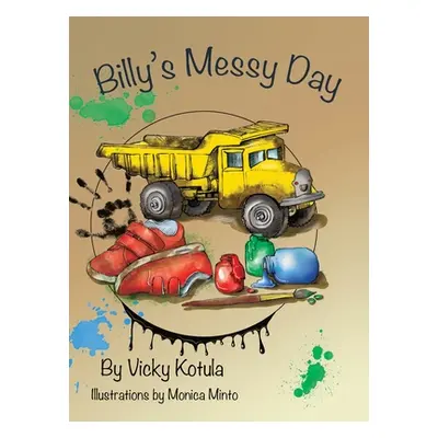 "Billy's Messy Day" - "" ("Kotula Vicky")