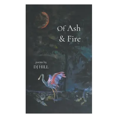 "Of Ash & Fire" - "" ("Hill Dj")