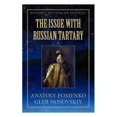 "The Issue with Russian Tartary" - "" ("Nosovskiy Gleb")