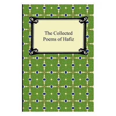 "The Collected Poems of Hafiz" - "" ("Hafiz")