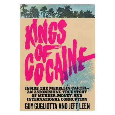 "Kings of Cocaine" - "" ("Gugliotta Guy")