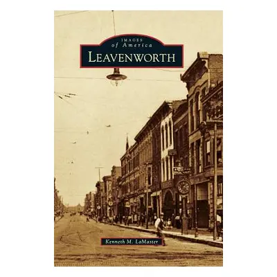 "Leavenworth" - "" ("Lamaster Kenneth M.")